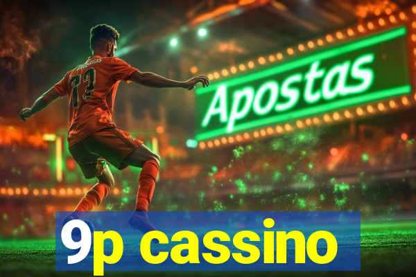 9p cassino